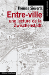 Entre ville une lecture de la Zwischenstadt vignette